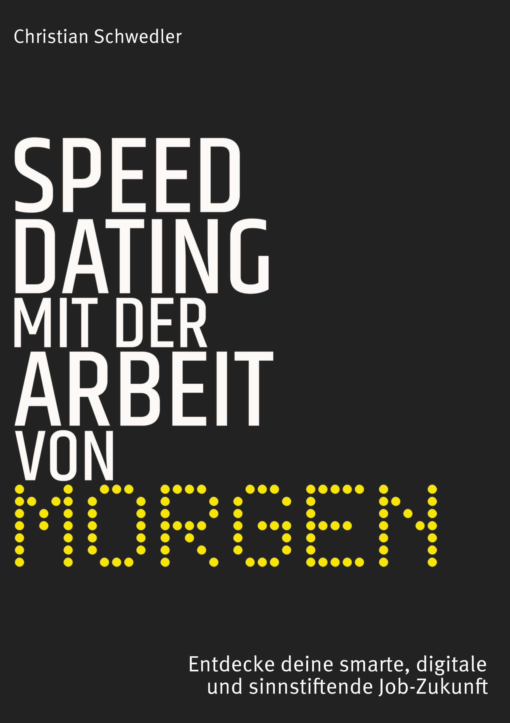 Vorderes Coverbild Speed-Dating mit der Arbeit von morgen