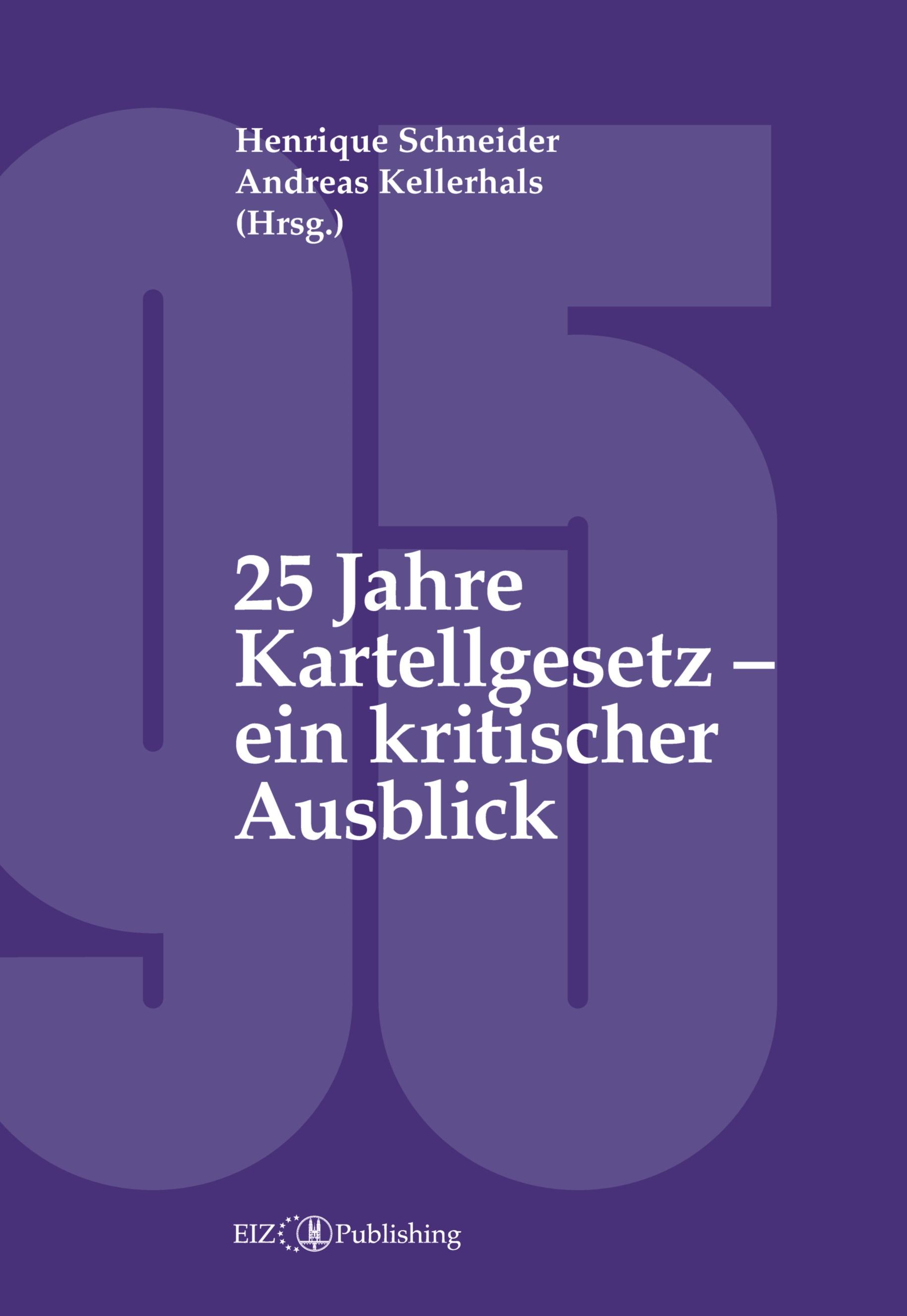 Vorderes Coverbild 25 Jahre Kartellgesetz - ein kritischer Ausblick