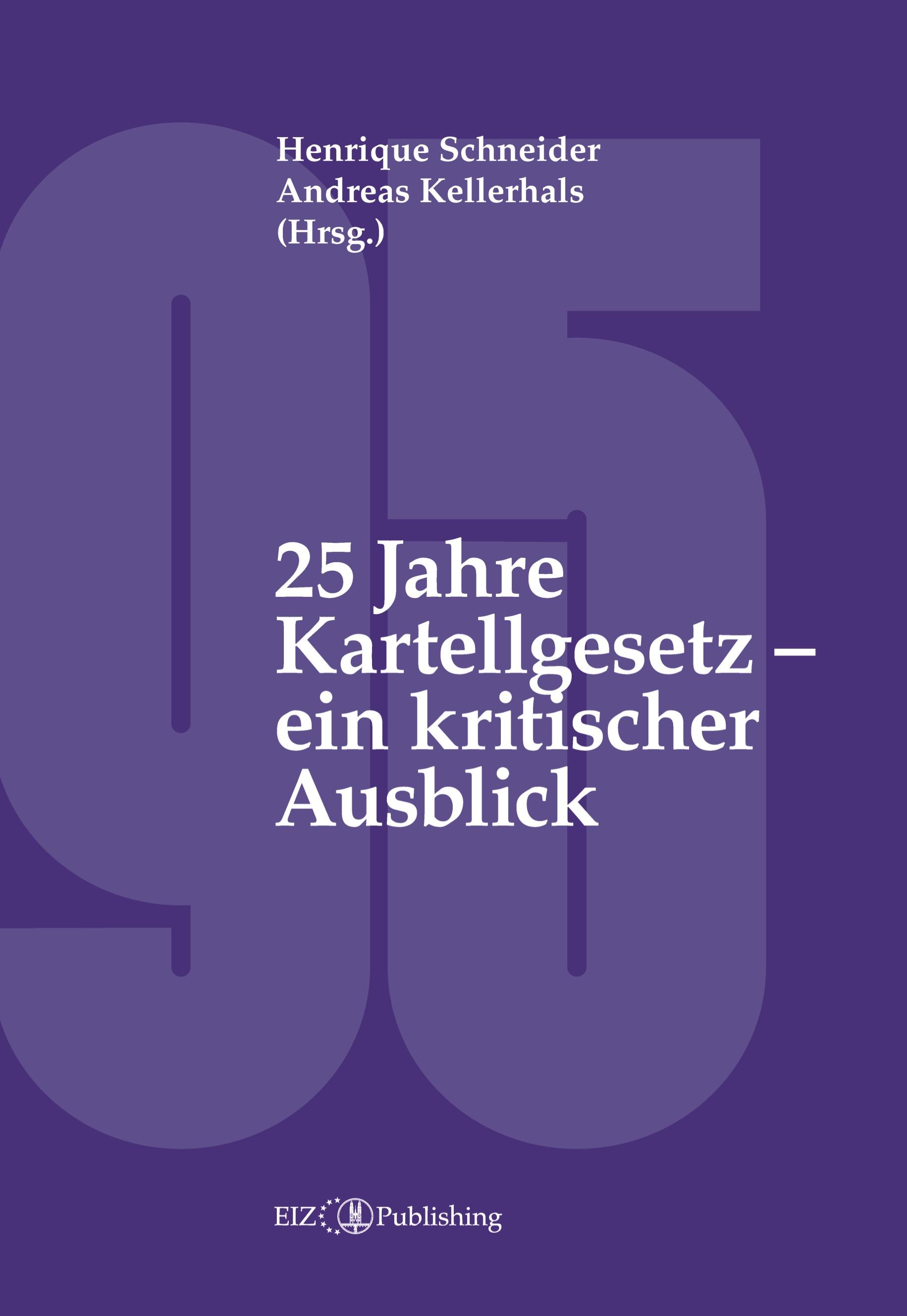 Vorderes Coverbild 25 Jahre Kartellgesetz - ein kritischer Ausblick