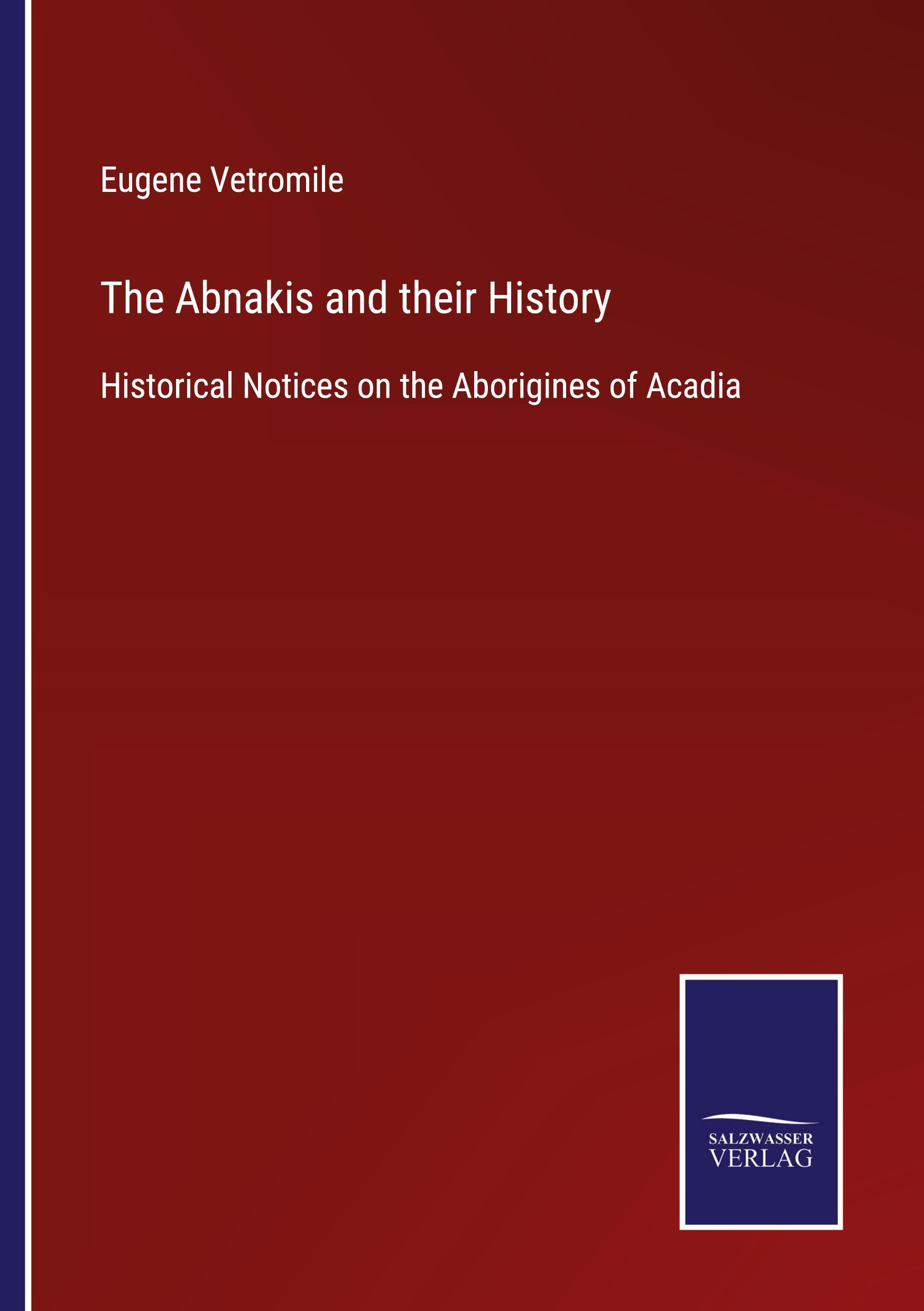 Vorderes Coverbild The Abnakis and their History