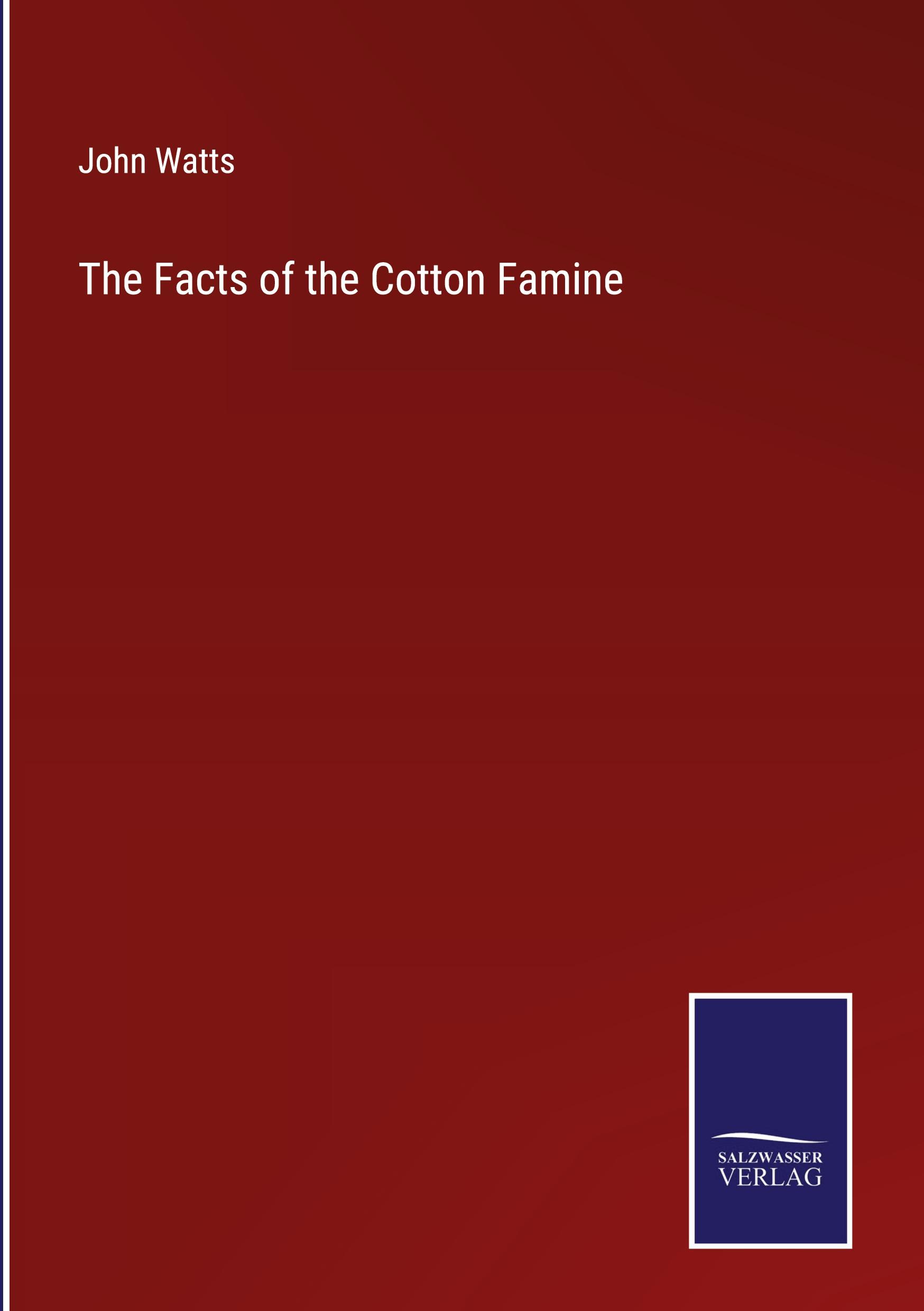 Vorderes Coverbild The Facts of the Cotton Famine