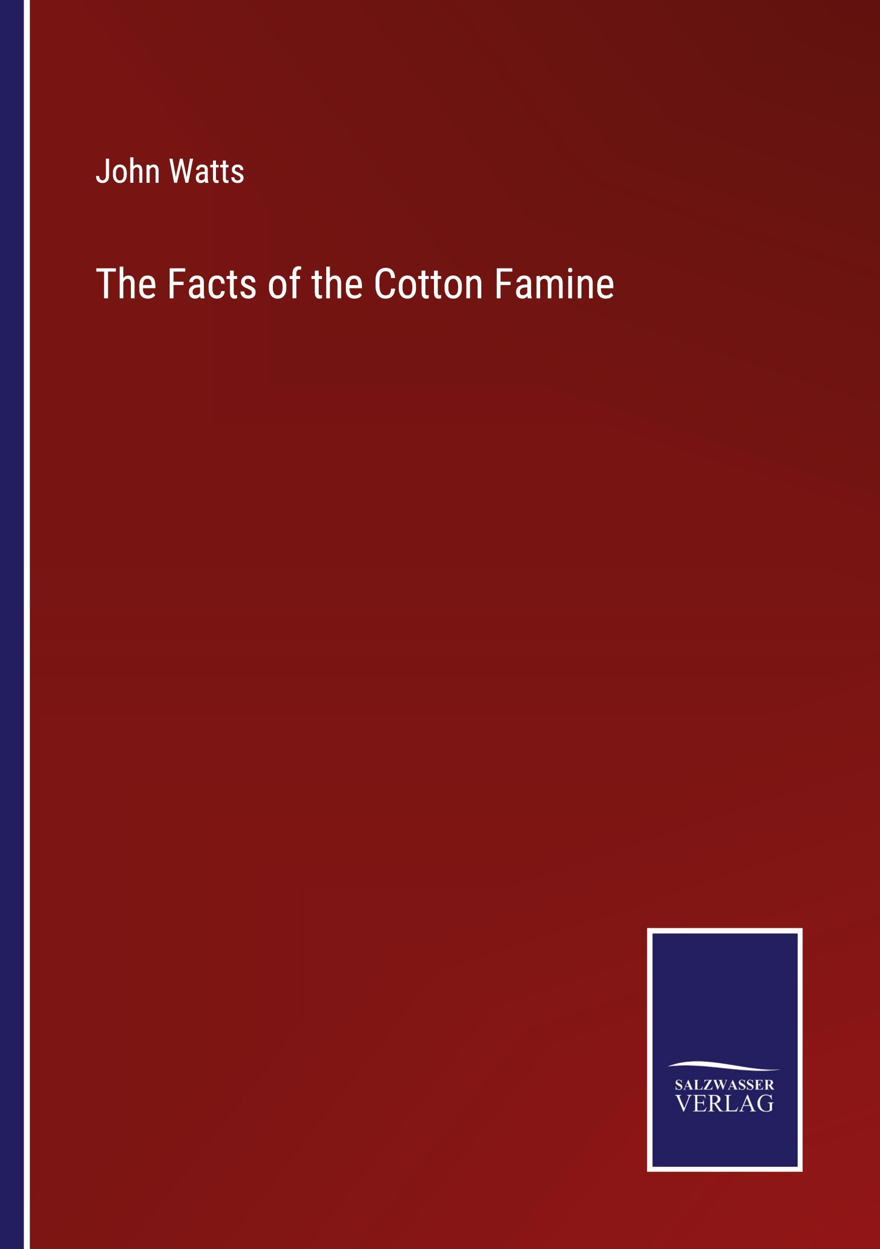 Vorderes Coverbild The Facts of the Cotton Famine