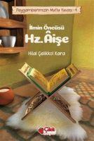Vorderes Coverbild Ilmin Öncüsü Hz. Aise - Peygamberimizin Mutlu Yuvasi 4