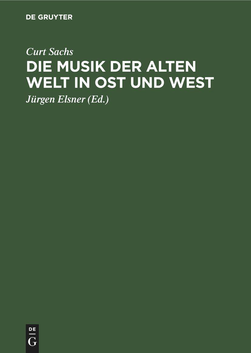 Vorderes Coverbild Die Musik der Alten Welt in Ost und West