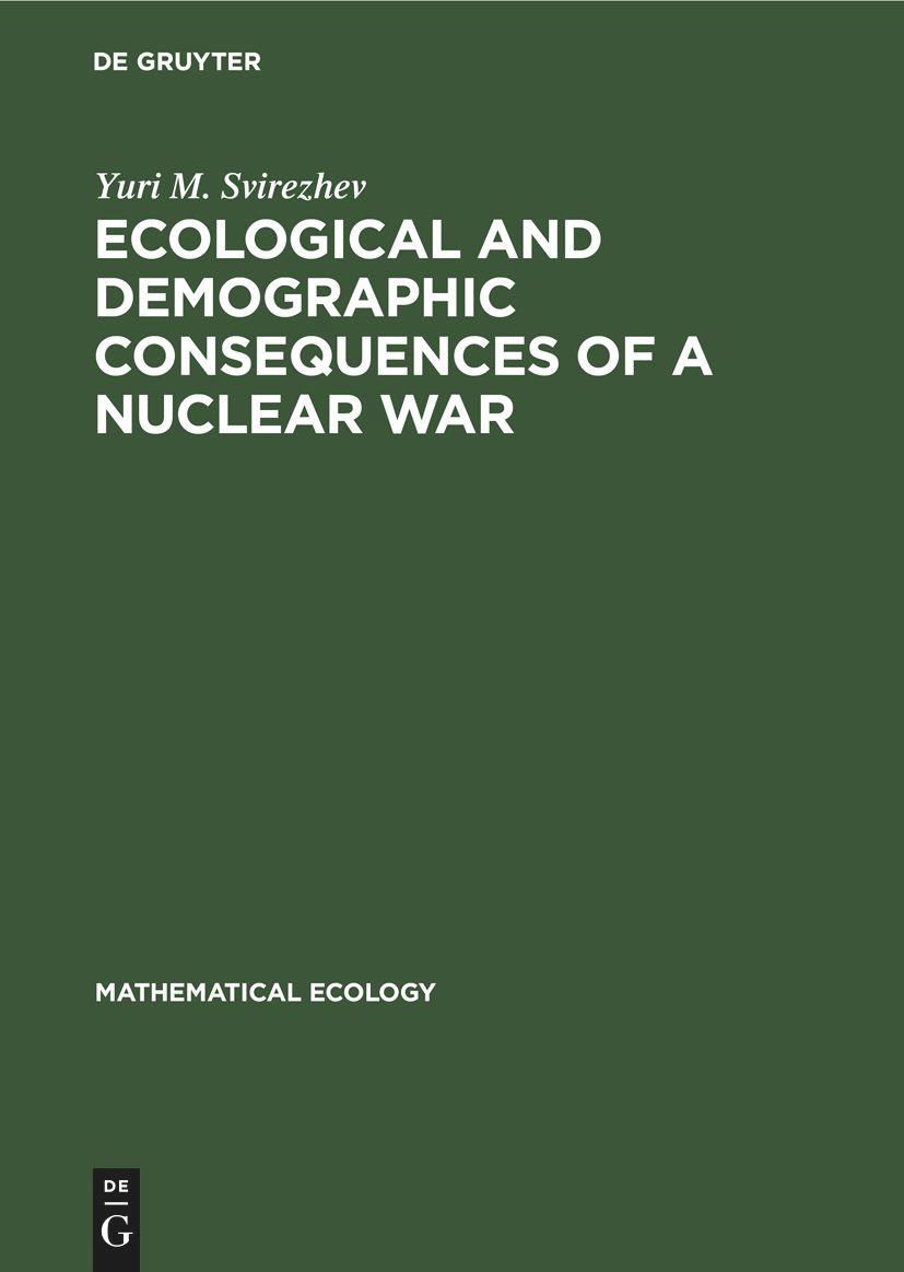 Vorderes Coverbild Ecological and Demographic Consequences of a Nuclear War