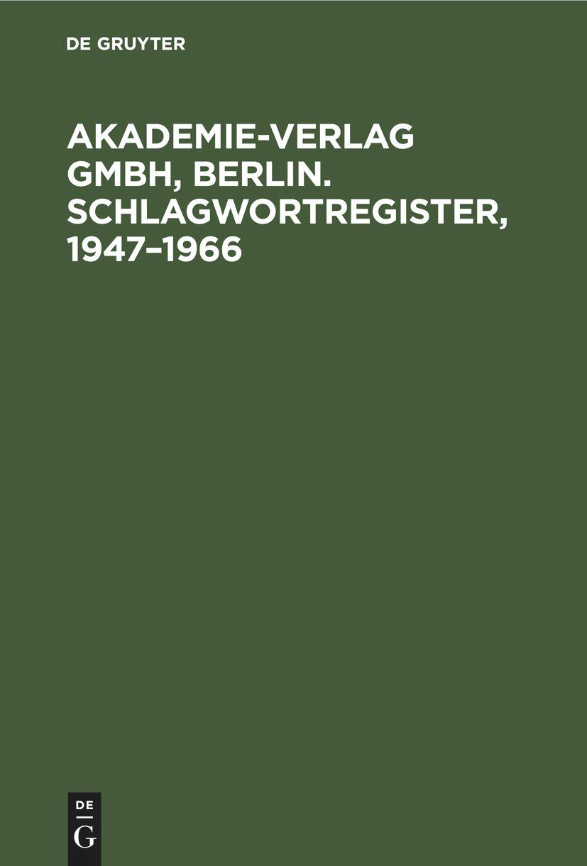 Vorderes Coverbild Akademie-Verlag GmbH, Berlin. Schlagwortregister, 1947-1966