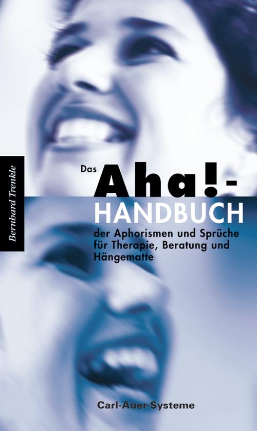 Vorderes Coverbild Das Aha!-Handbuch der Aphorismen und Sprüche Therapie, Beratung und Hängematte