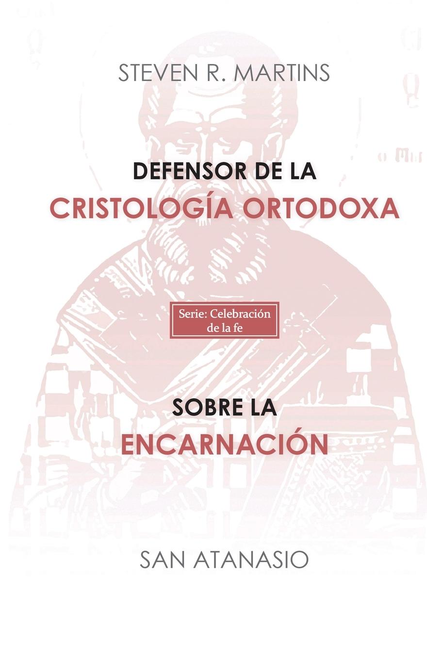 Vorderes Coverbild Defensor de la cristología ortodoxa / Sobre la encarnación