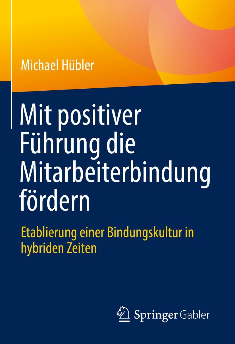 Vorderes Coverbild Mit positiver Führung die Mitarbeiterbindung fördern