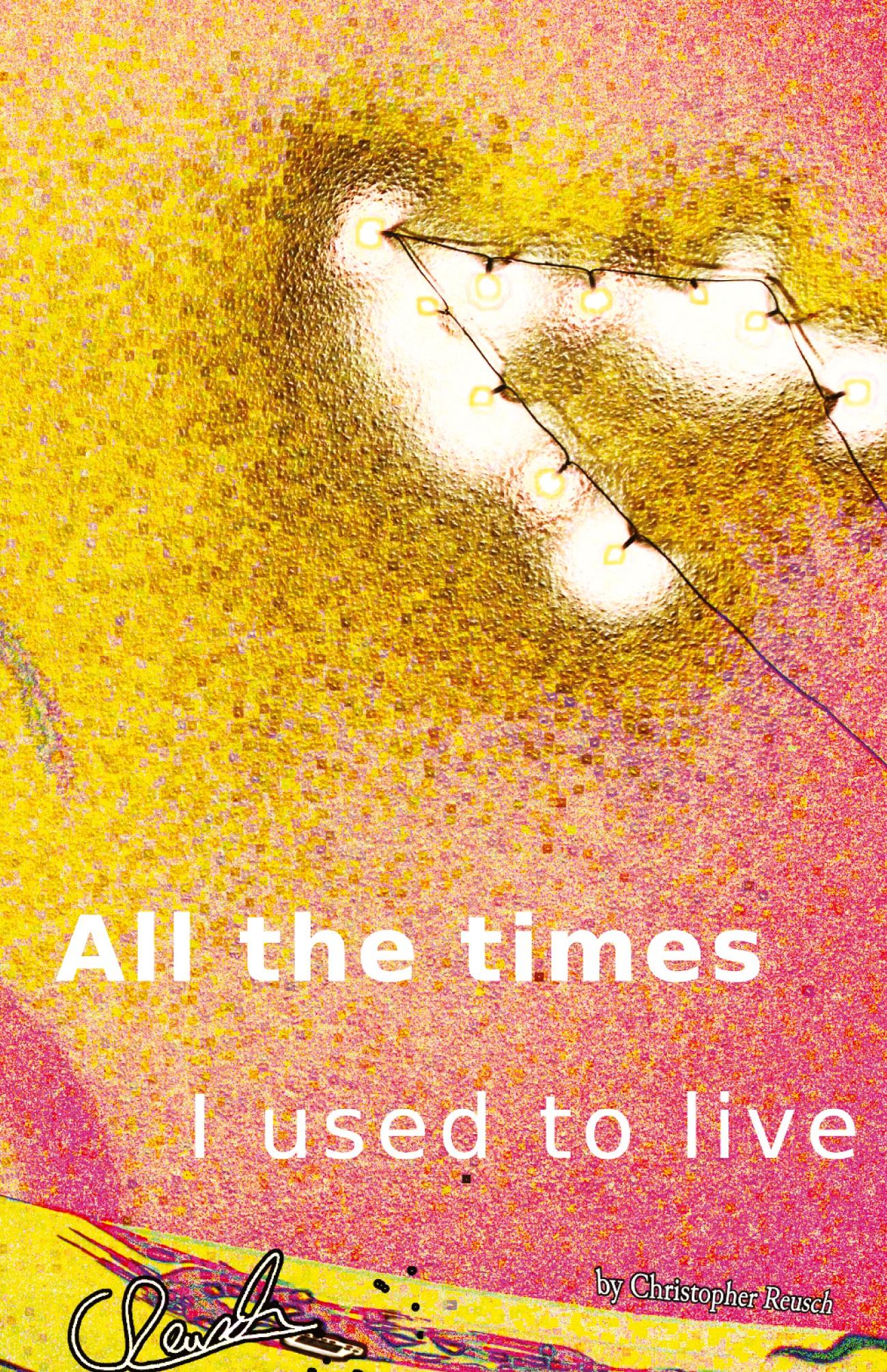 Vorderes Coverbild All the times I used to live