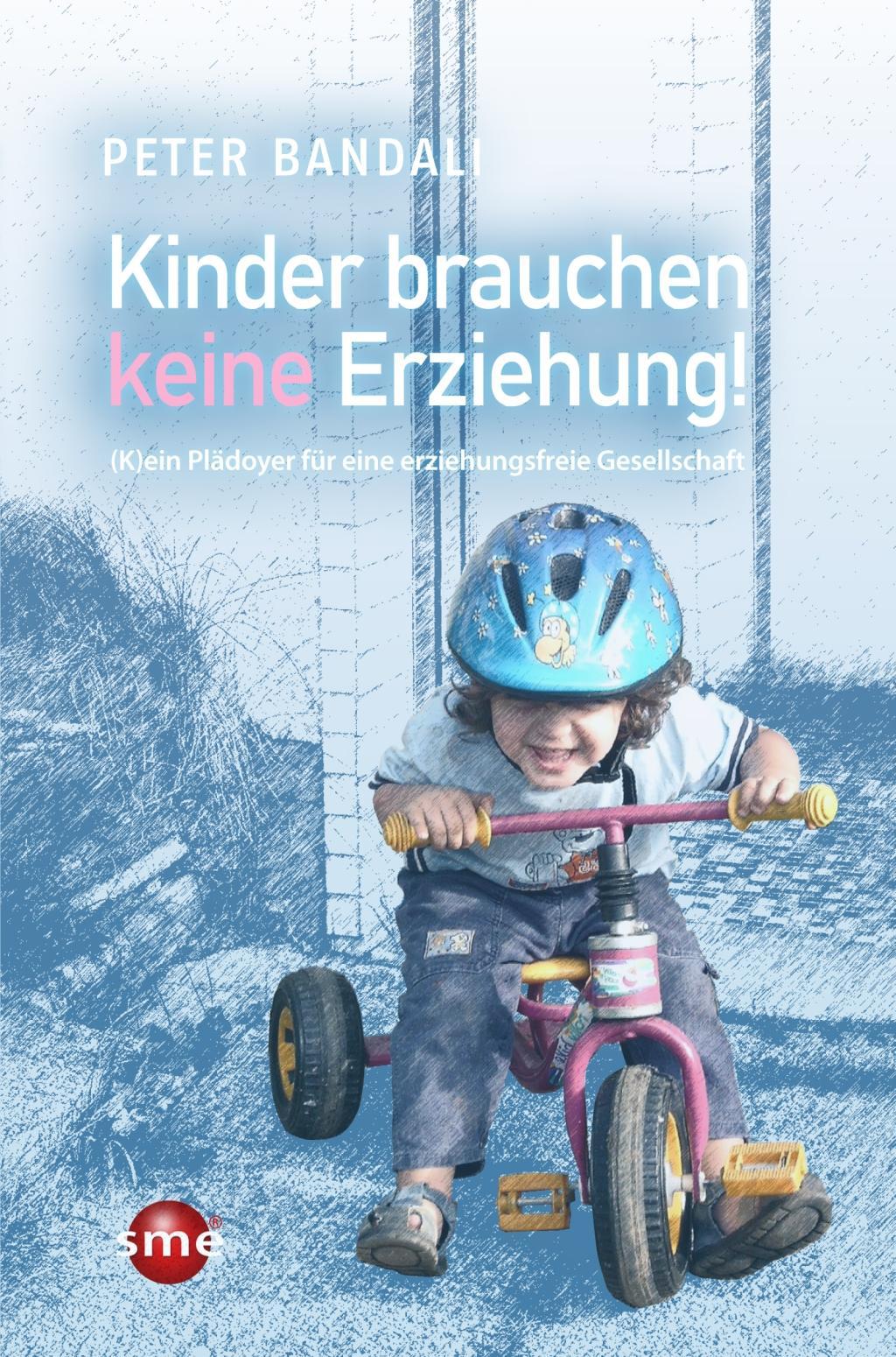 Vorderes Coverbild Kinder brauchen keine Erziehung!