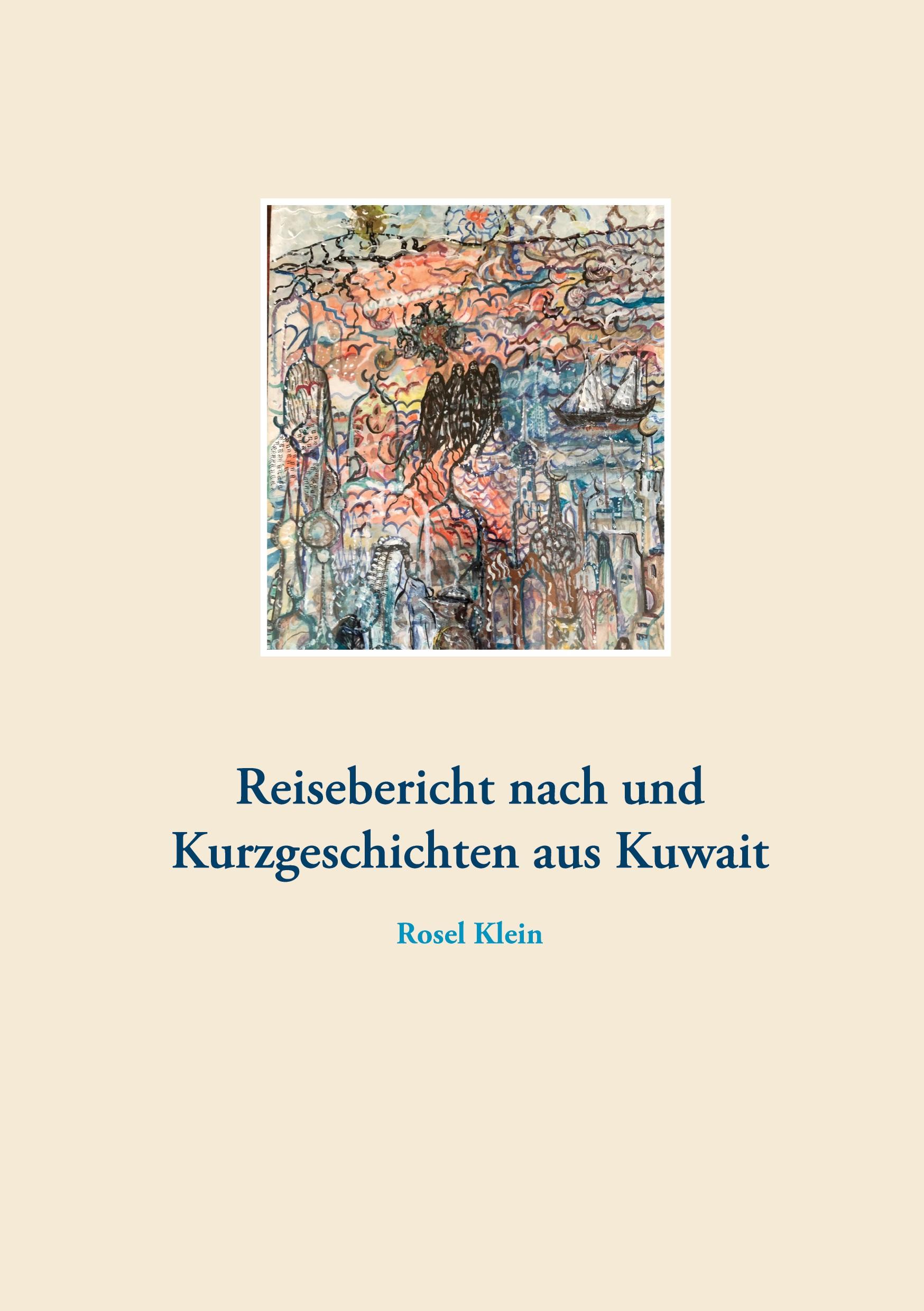 Vorderes Coverbild Reisebericht nach und Kurzgeschichten aus Kuwait