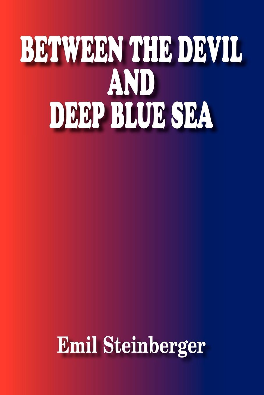 Vorderes Coverbild BETWEEN THE DEVIL AND DEEP BLUE SEA