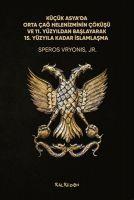 Vorderes Coverbild Kücük Asyada Orta Cag Helenizminin Cöküsü ve 11. Yüzyildan Baslayarak 15. Yüzyila Kadar Islamlasma