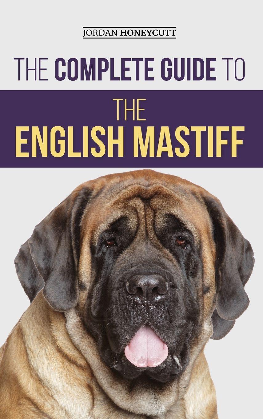 Vorderes Coverbild The Complete Guide to the English Mastiff