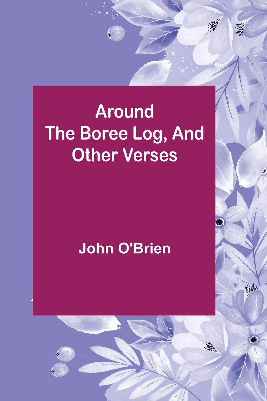 Vorderes Coverbild Around the Boree Log, and Other Verses