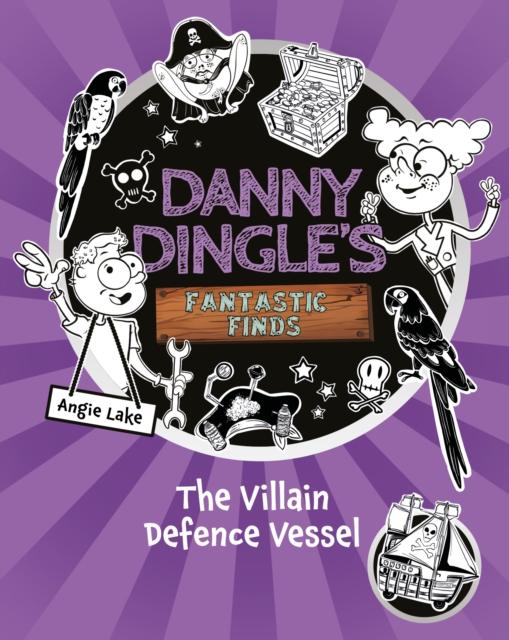 Vorderes Coverbild Danny Dingle's Fantastic Finds: The Villain Defence Vessel (book 7)