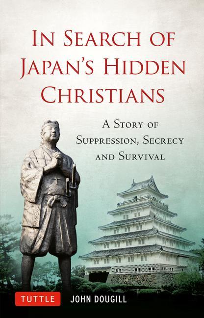 Vorderes Coverbild In Search of Japan's Hidden Christians