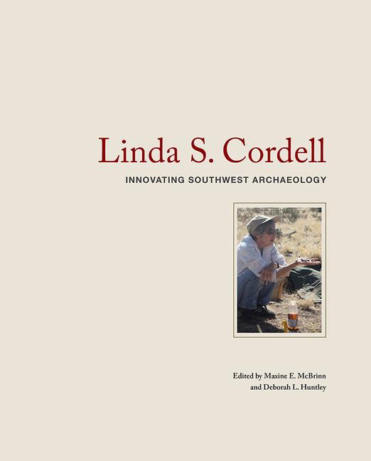 Vorderes Coverbild Linda S. Cordell: Innovating Southwest Archaeology