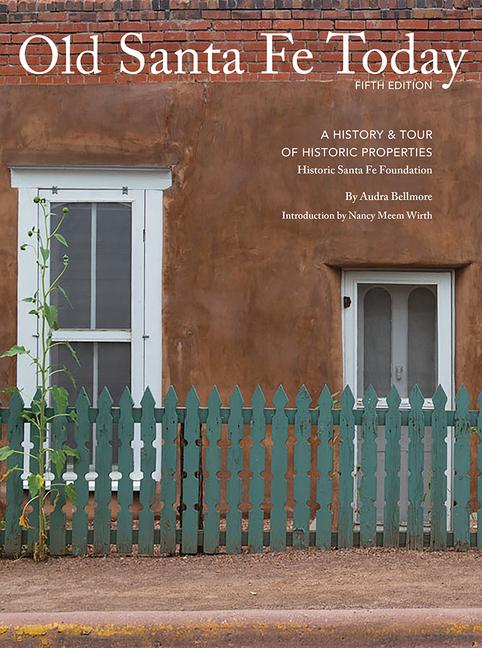 Vorderes Coverbild Old Santa Fe Today: A History & Tour of Historic Properties