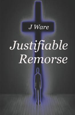 Vorderes Coverbild Justifiable Remorse
