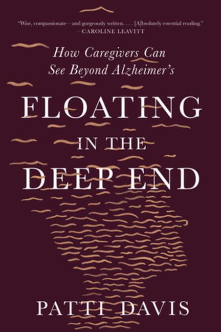Vorderes Coverbild Floating in the Deep End: How Caregivers Can See Beyond Alzheimer's