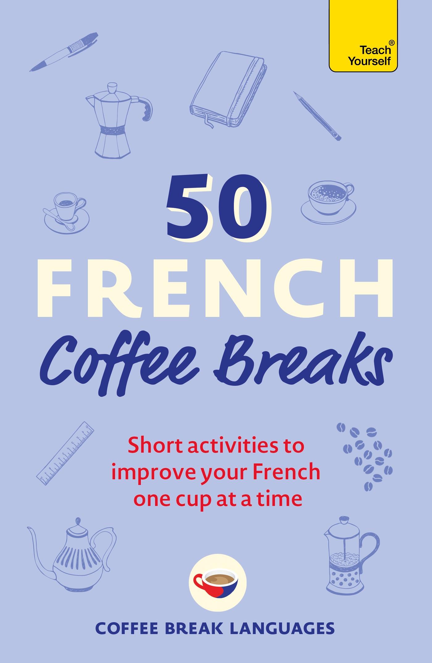 Vorderes Coverbild 50 French Coffee Breaks