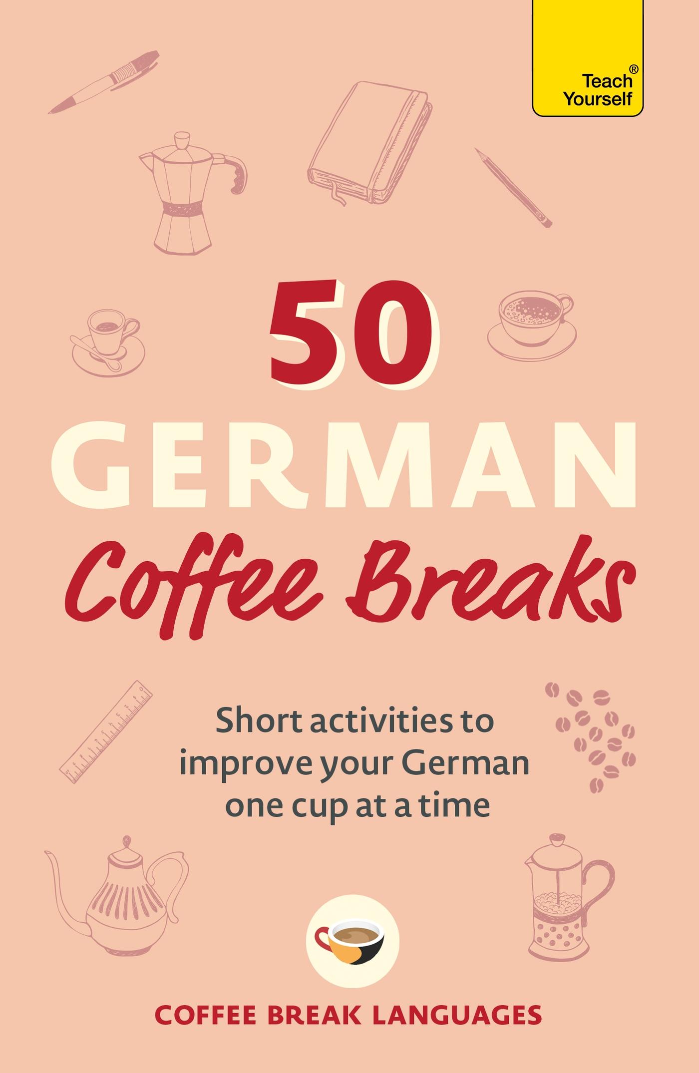 Vorderes Coverbild 50 German Coffee Breaks