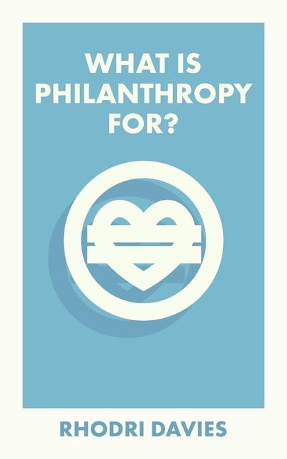Vorderes Coverbild What Is Philanthropy For?