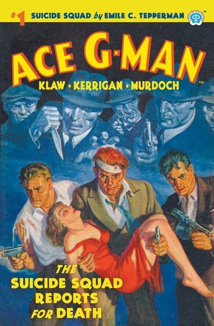 Vorderes Coverbild Ace G-Man #1: The Suicide Squad Reports for Death