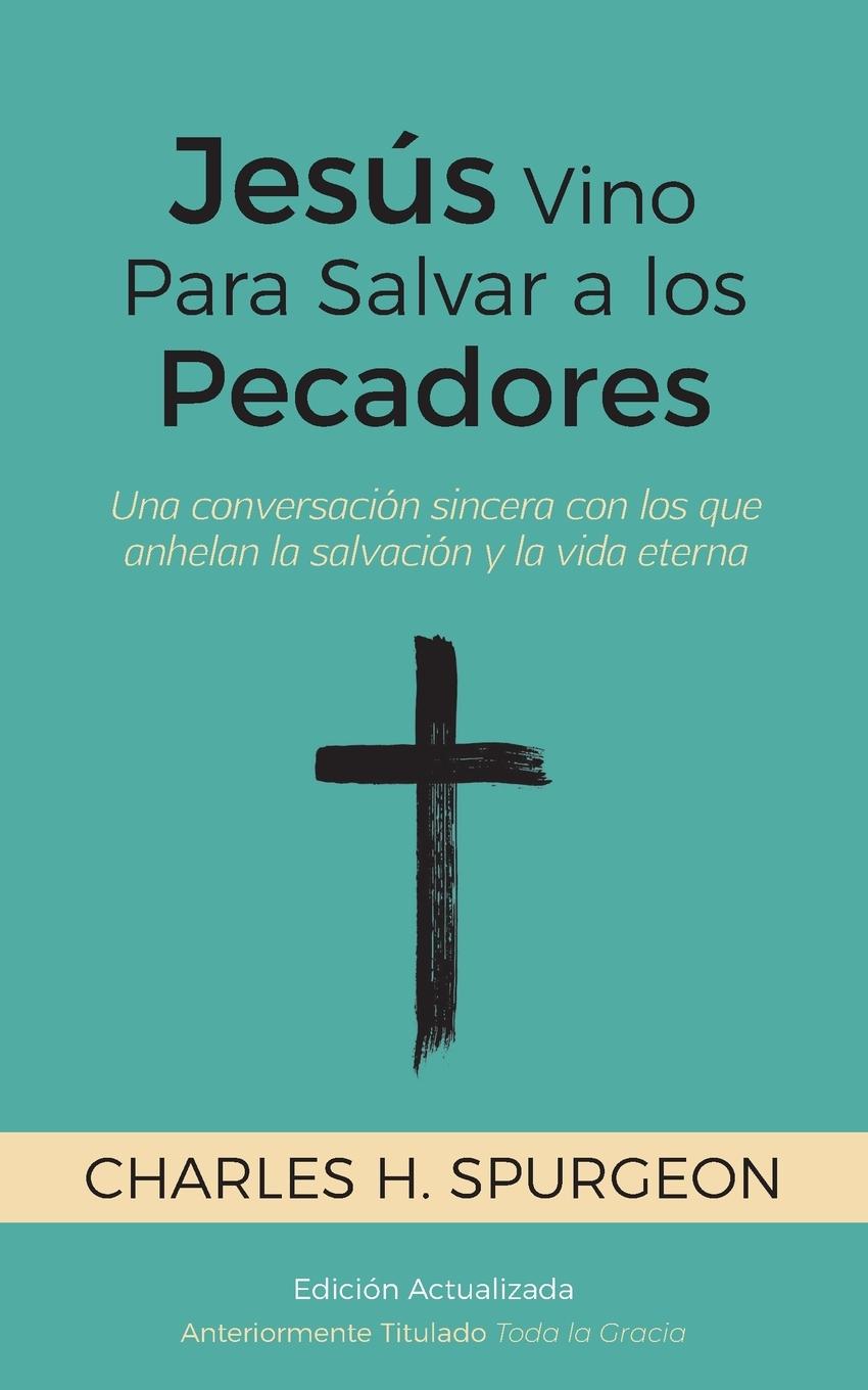 Vorderes Coverbild Jesús Vino Para Salvar a los Pecadores