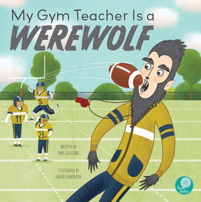 Vorderes Coverbild My Gym Teacher Is a Werewolf