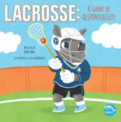 Vorderes Coverbild Lacrosse: A Game of Responsibility