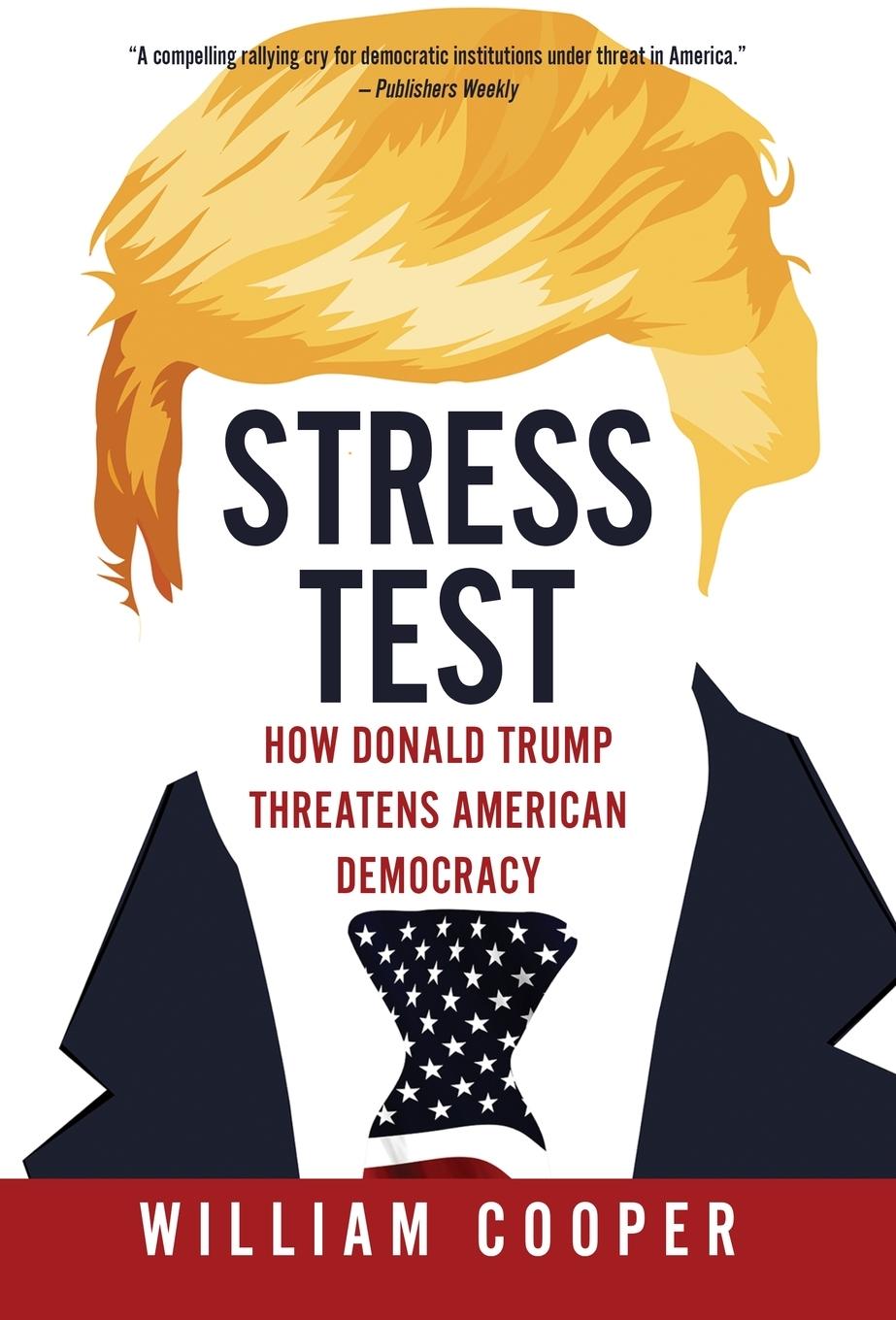 Vorderes Coverbild Stress Test: How Donald Trump Threatens American Democracy