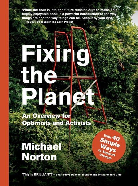 Vorderes Coverbild Fixing the Planet: An Overview for Optimists and Activists