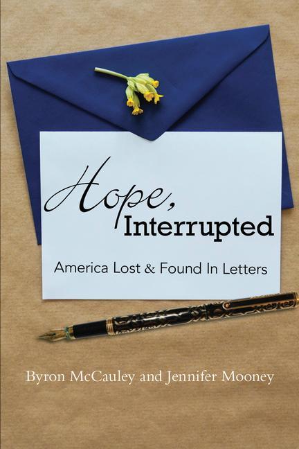 Vorderes Coverbild Hope, Interrupted: America Lost & Found in Letters