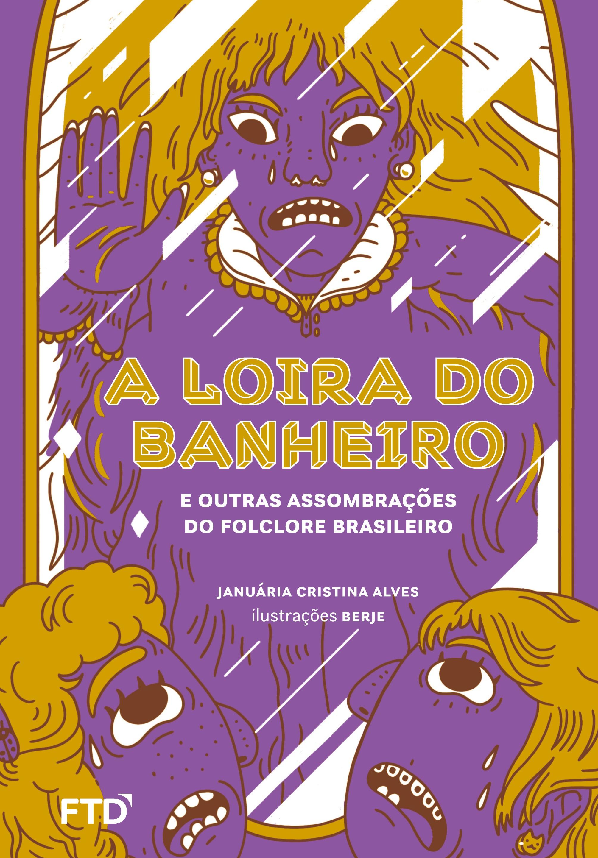 Vorderes Coverbild A Loira do Banheiro e outras assombrações do folclore brasileiro