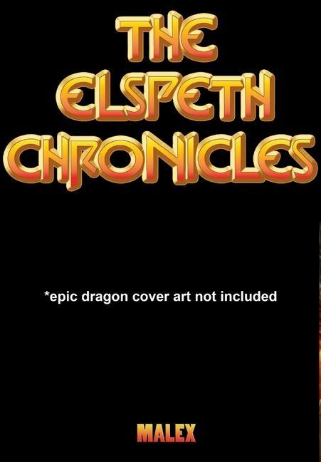 Vorderes Coverbild The Elspeth Chronicles *epic dragon art not included