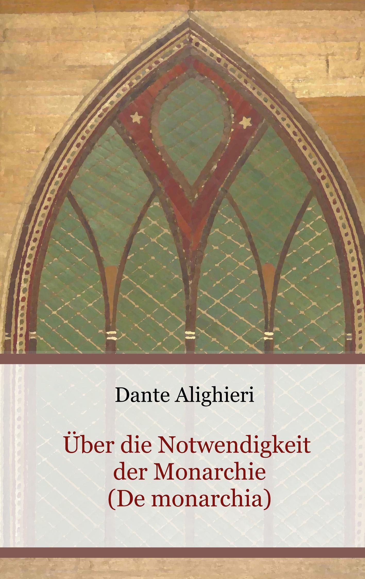 Vorderes Coverbild Über die Notwendigkeit der Monarchie (De monarchia)