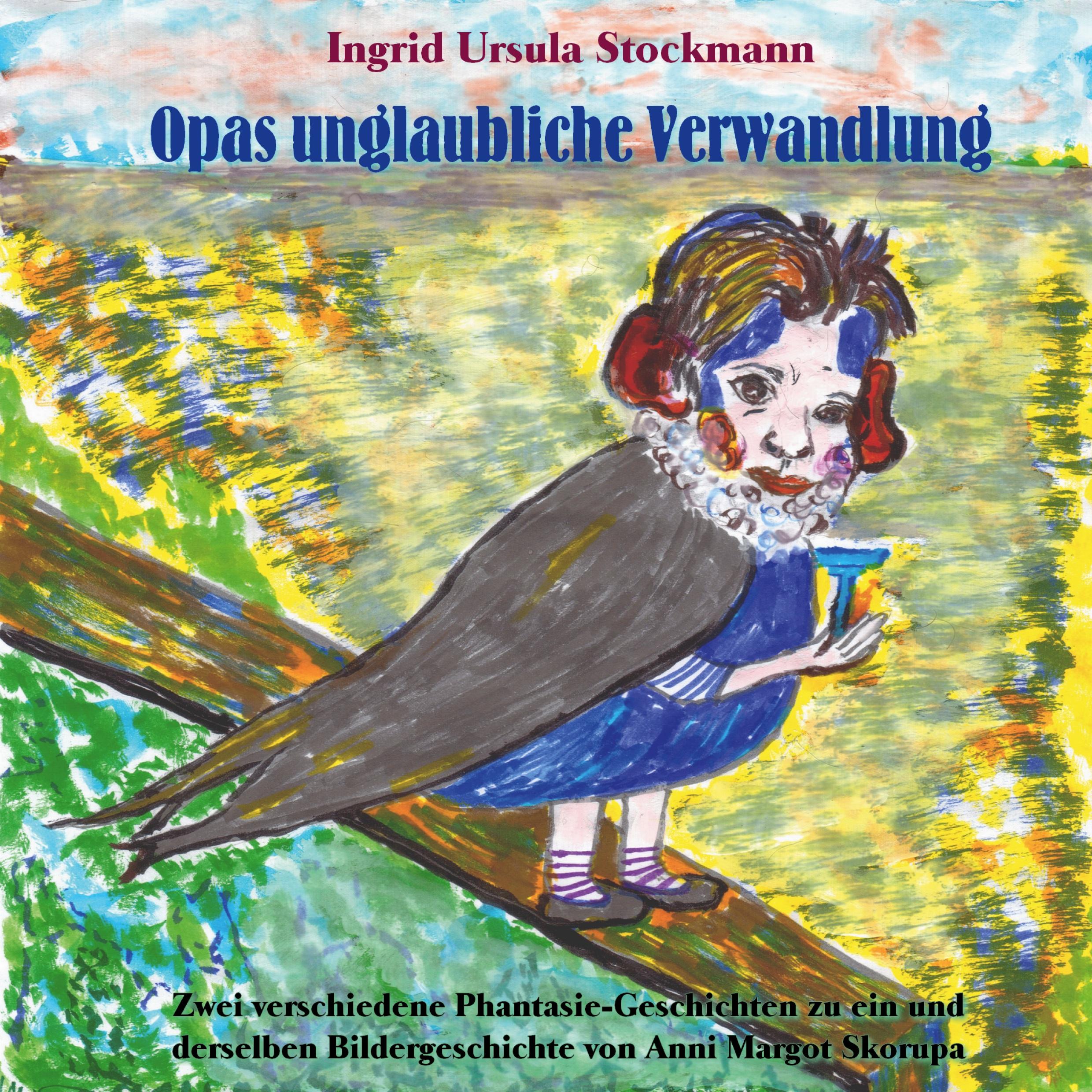 Vorderes Coverbild Opas unglaubliche Verwandlung