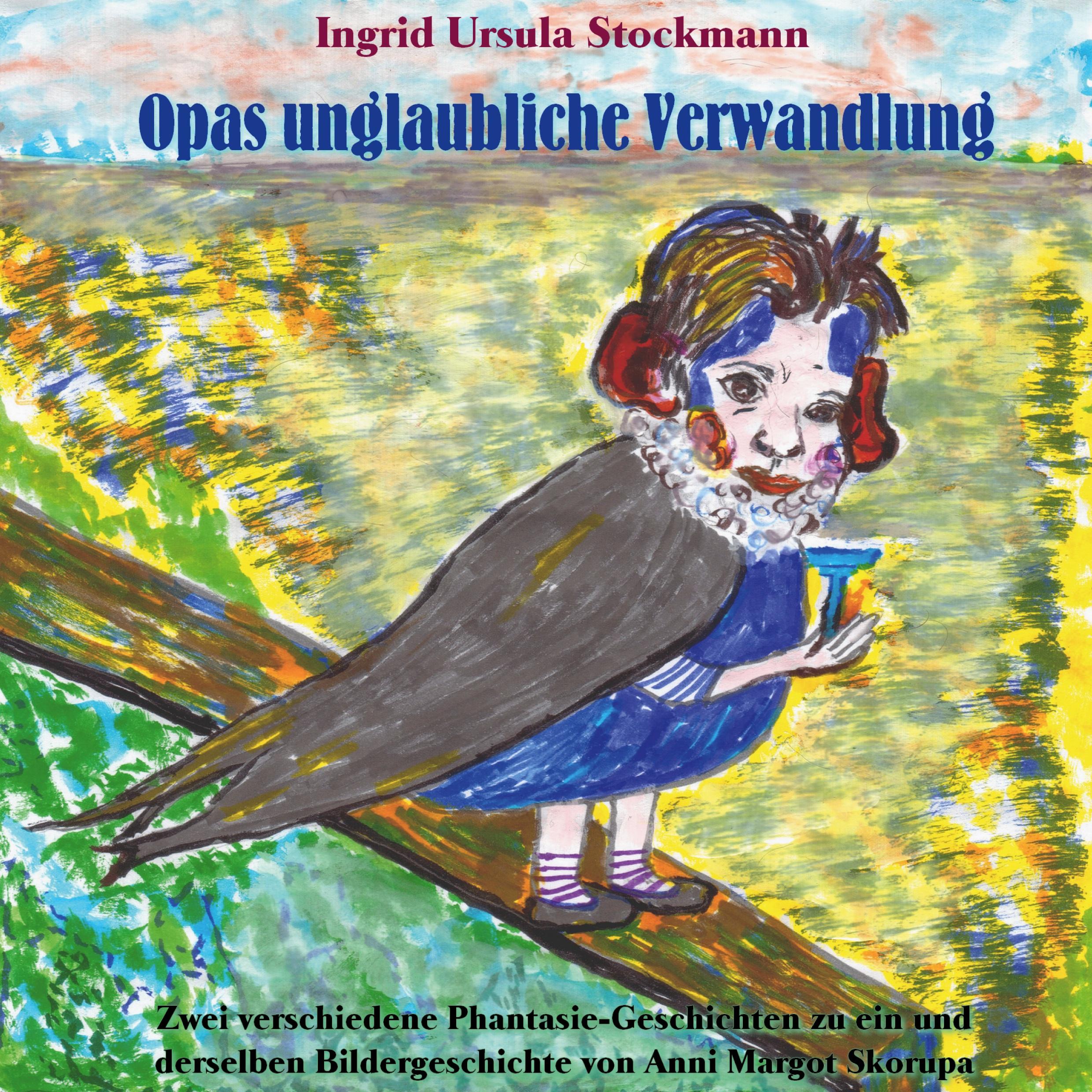 Vorderes Coverbild Opas unglaubliche Verwandlung