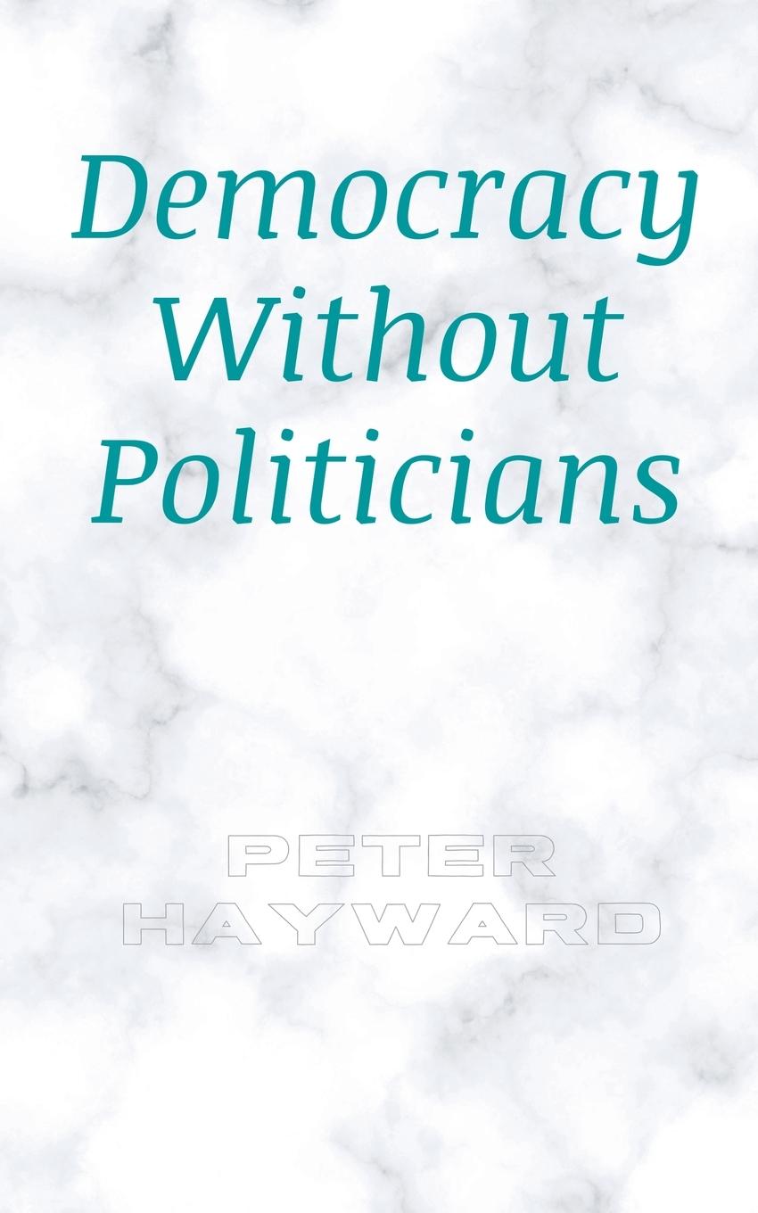 Vorderes Coverbild Democracy Without Politicians