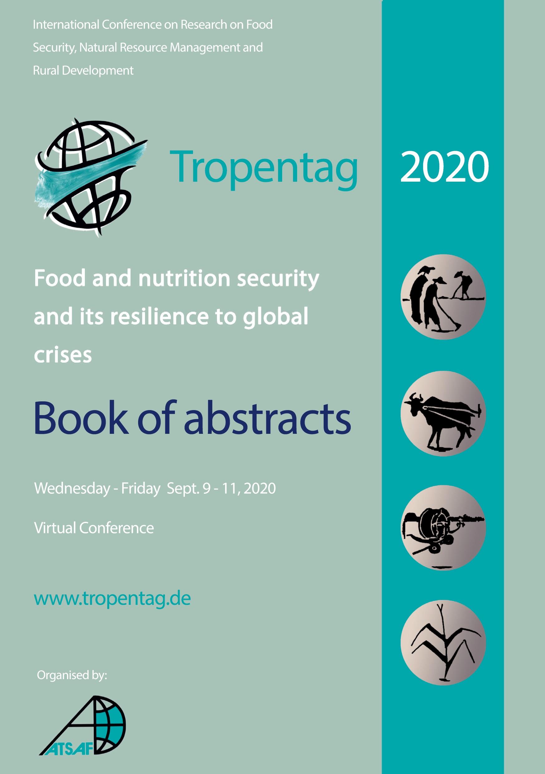 Vorderes Coverbild Tropentag 2020 - International Research on Food Security, Natural Resource Management and Rural Development. Food and nutrition security and its resilience to global crises - Book of abstracts