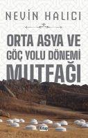 Vorderes Coverbild Orta Asya ve Göc Yolu Dönemi Mutfagi