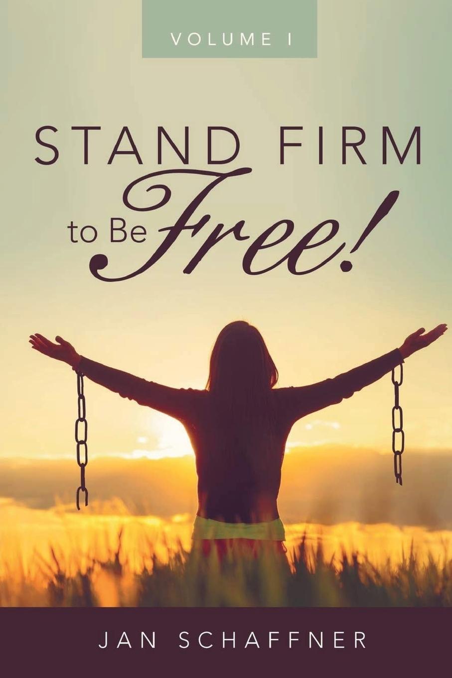 Vorderes Coverbild STAND FIRM to Be FREE!