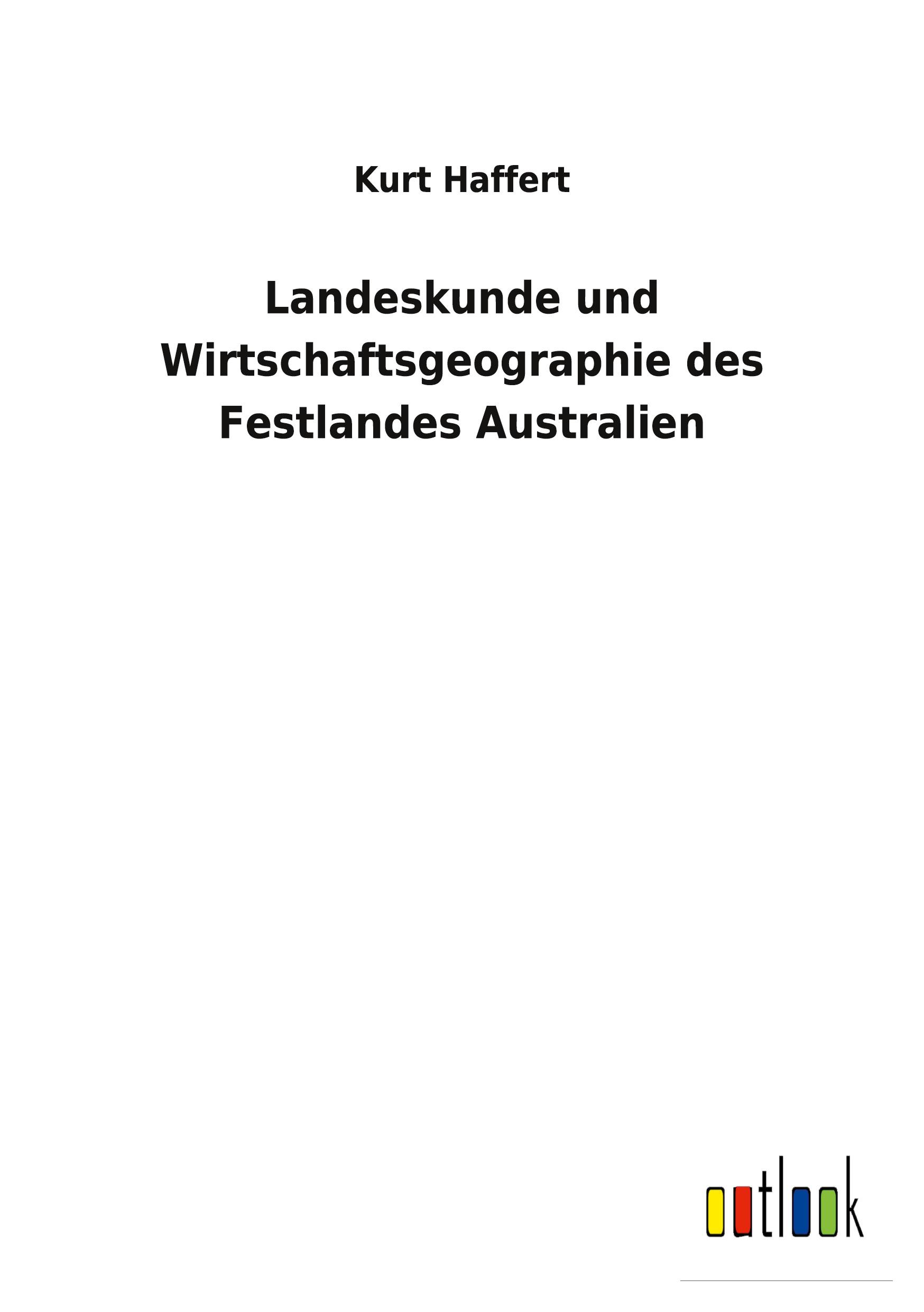 Vorderes Coverbild Landeskunde und Wirtschaftsgeographie des Festlandes Australien