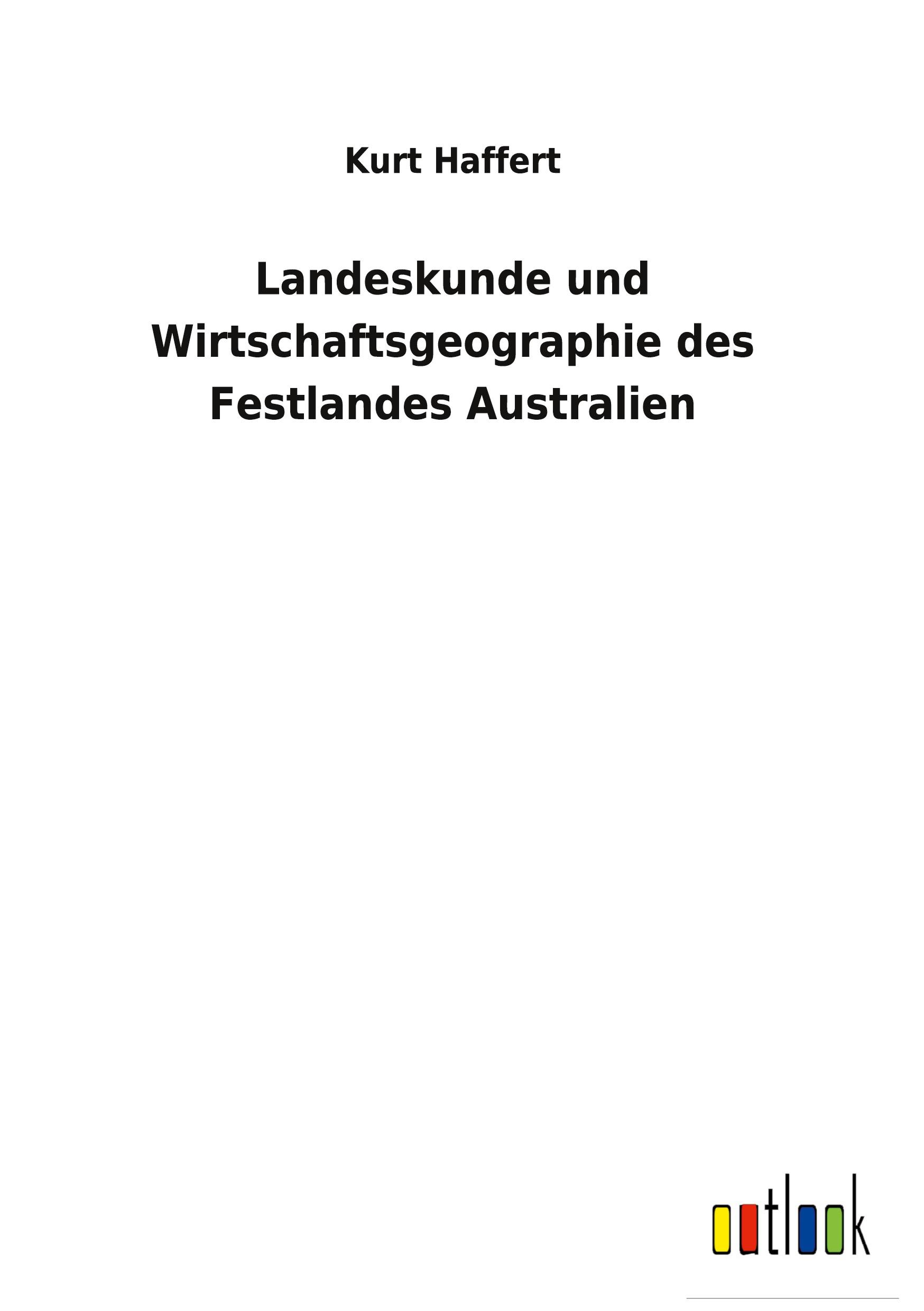 Vorderes Coverbild Landeskunde und Wirtschaftsgeographie des Festlandes Australien