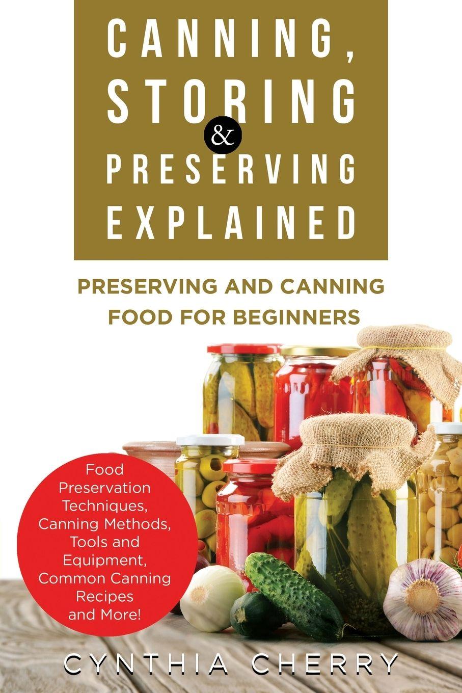 Vorderes Coverbild Canning, Storing & Preserving Explained