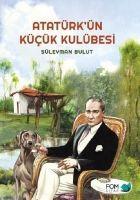 Vorderes Coverbild Atatürkün Kücük Kulübesi