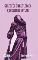 Vorderes Coverbild Gelecegi Örgütlemek - Cerkeslere Notlar